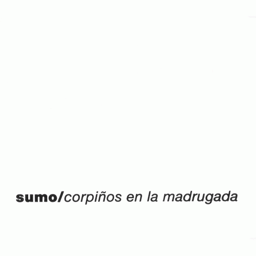 Sumo : Corpiños en la Madrugada Sumo : Corpiños en la Madrugada